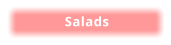 Salads