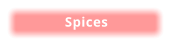 Spices