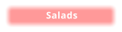 Salads