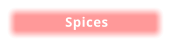 Spices