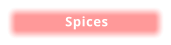 Spices