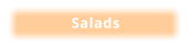 Salads