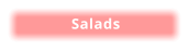 Salads