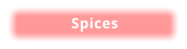 Spices